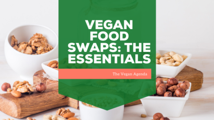 Vegan Food Swaps: The Essentials